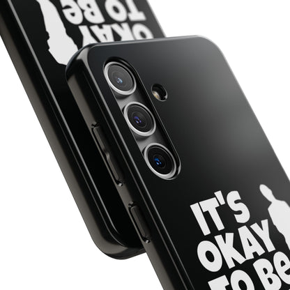 It's Okay To Be Good - Tough Phone Cases