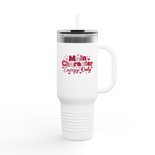 Main Character Energy Only – 40oz Insulated Tumbler