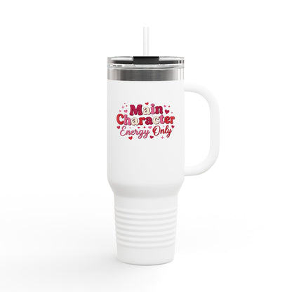 Main Character Energy Only – 40oz Insulated Tumbler