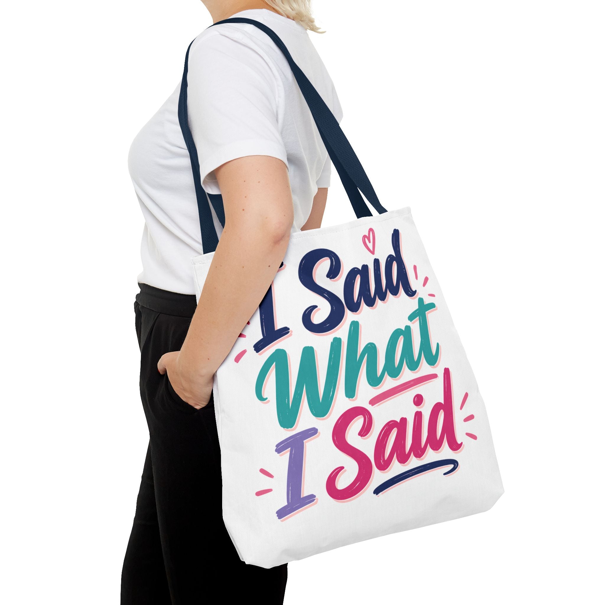 I Said What I Said - Tote Bag