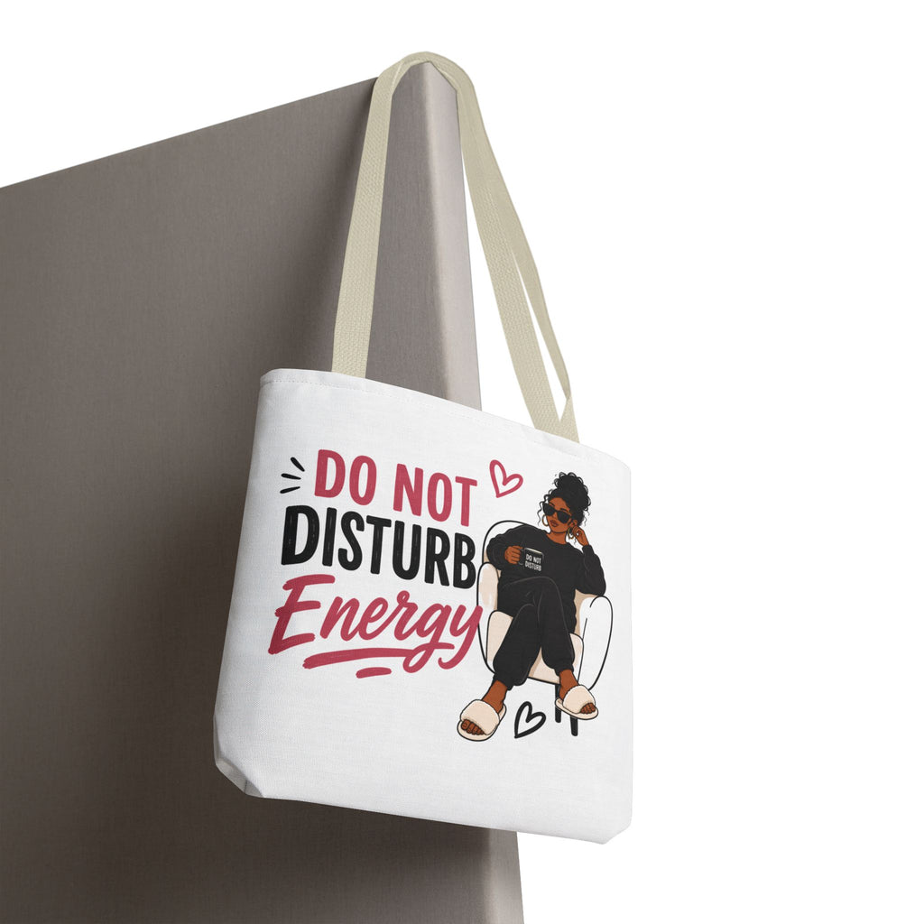 Do Not Disturb Energy - Tote Bag