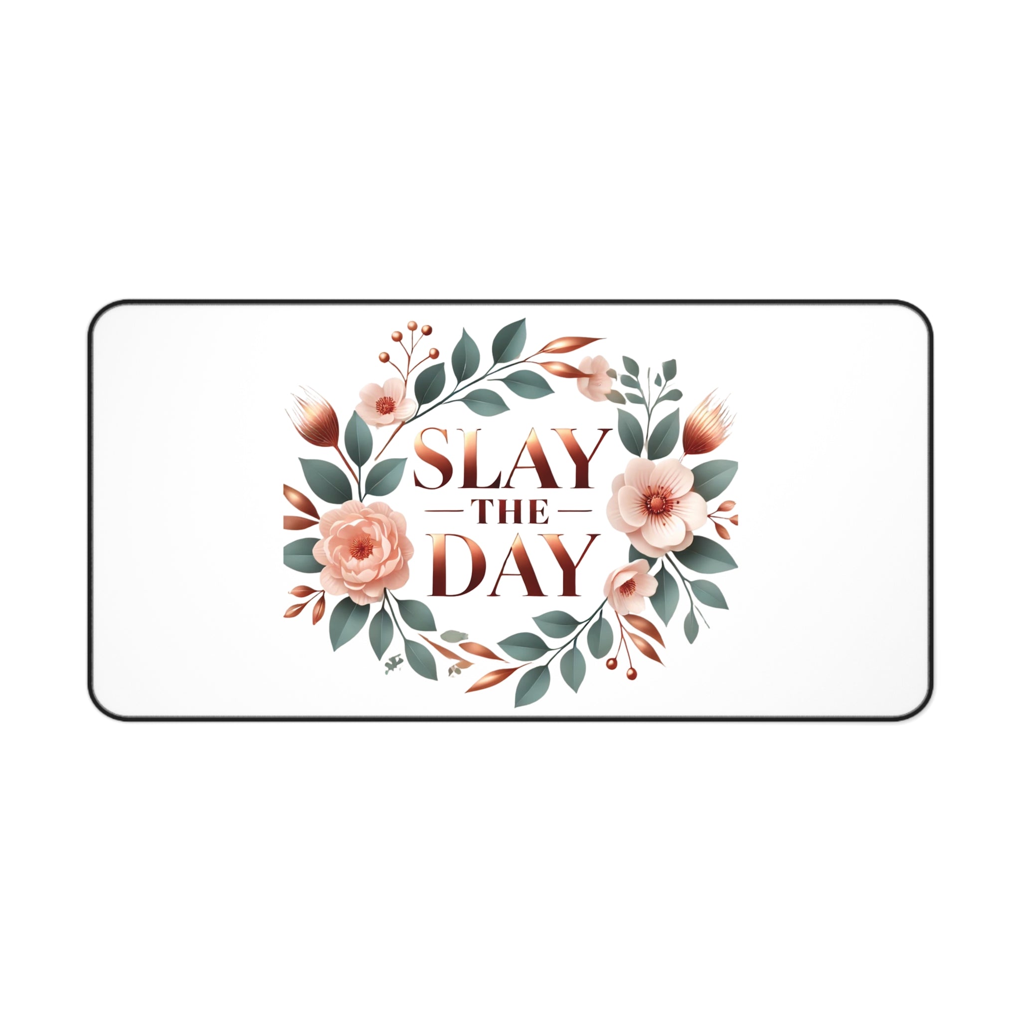 "Slay the Day" - Desk Mat