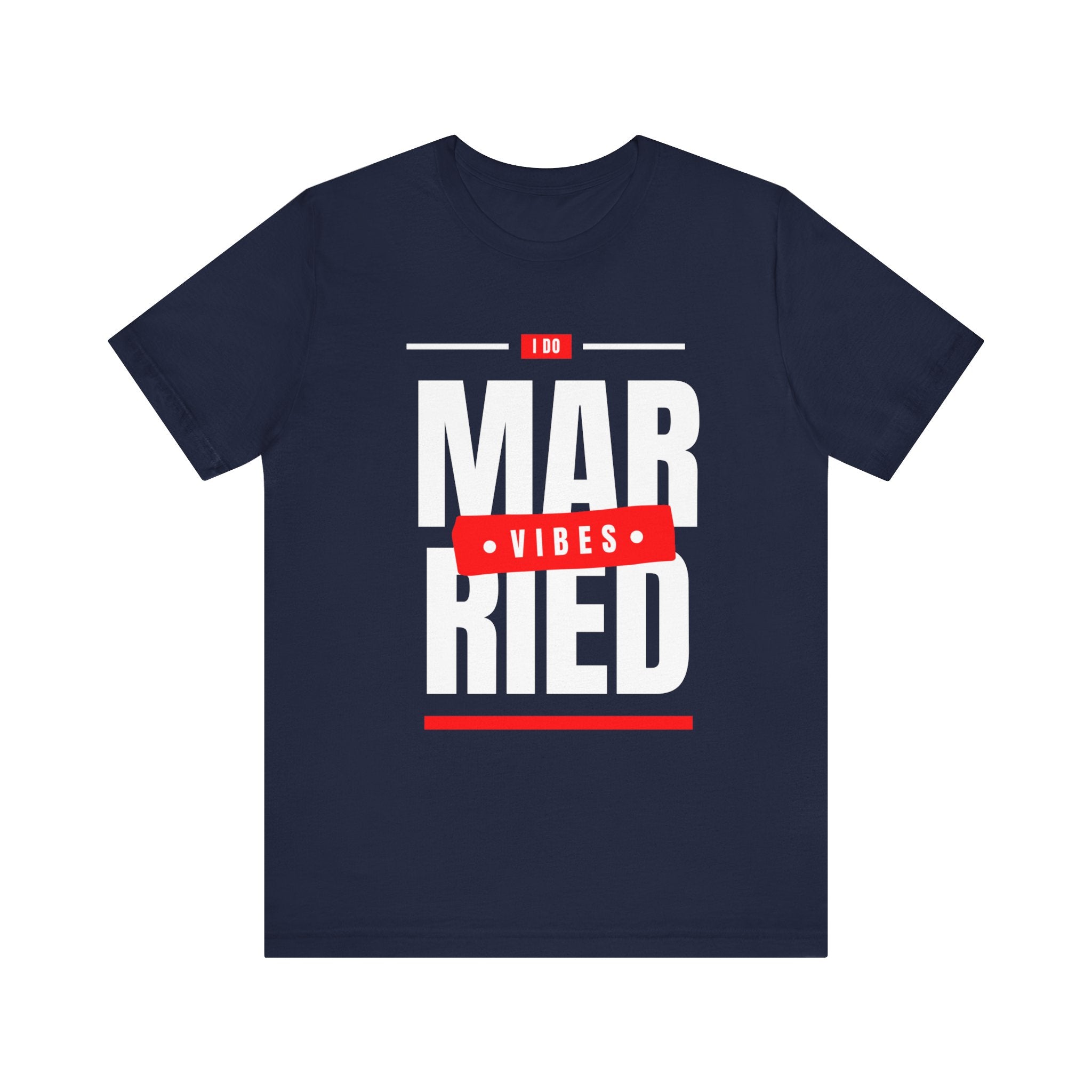 Married Vibes - Unisex Jersey Short Sleeve Tee