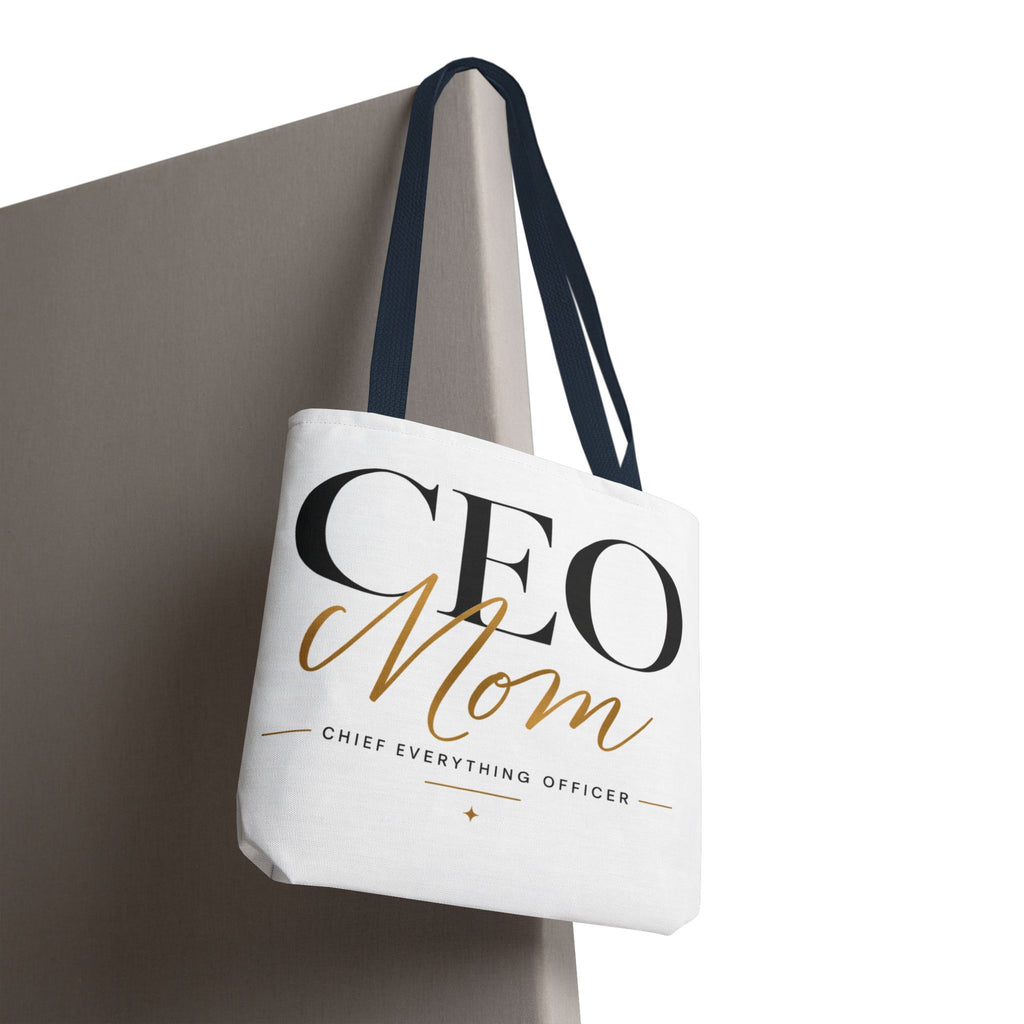 CEO Mom, Chief Everything Officer - Tote Bag
