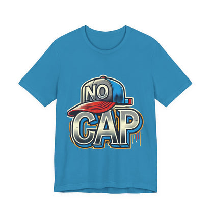 No Cap - Unisex Jersey Short Sleeve Tee