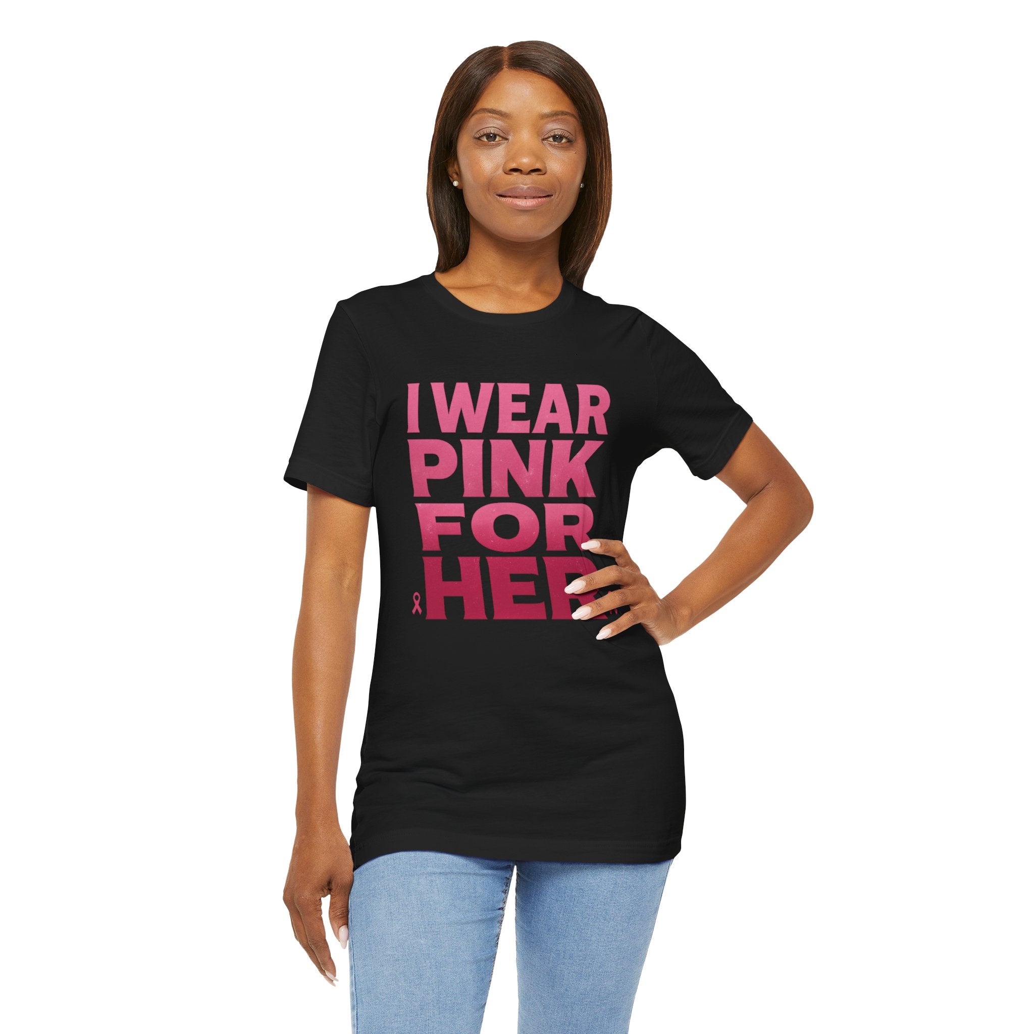 I Wear Pink For Her - Unisex Jersey Short Sleeve Tee