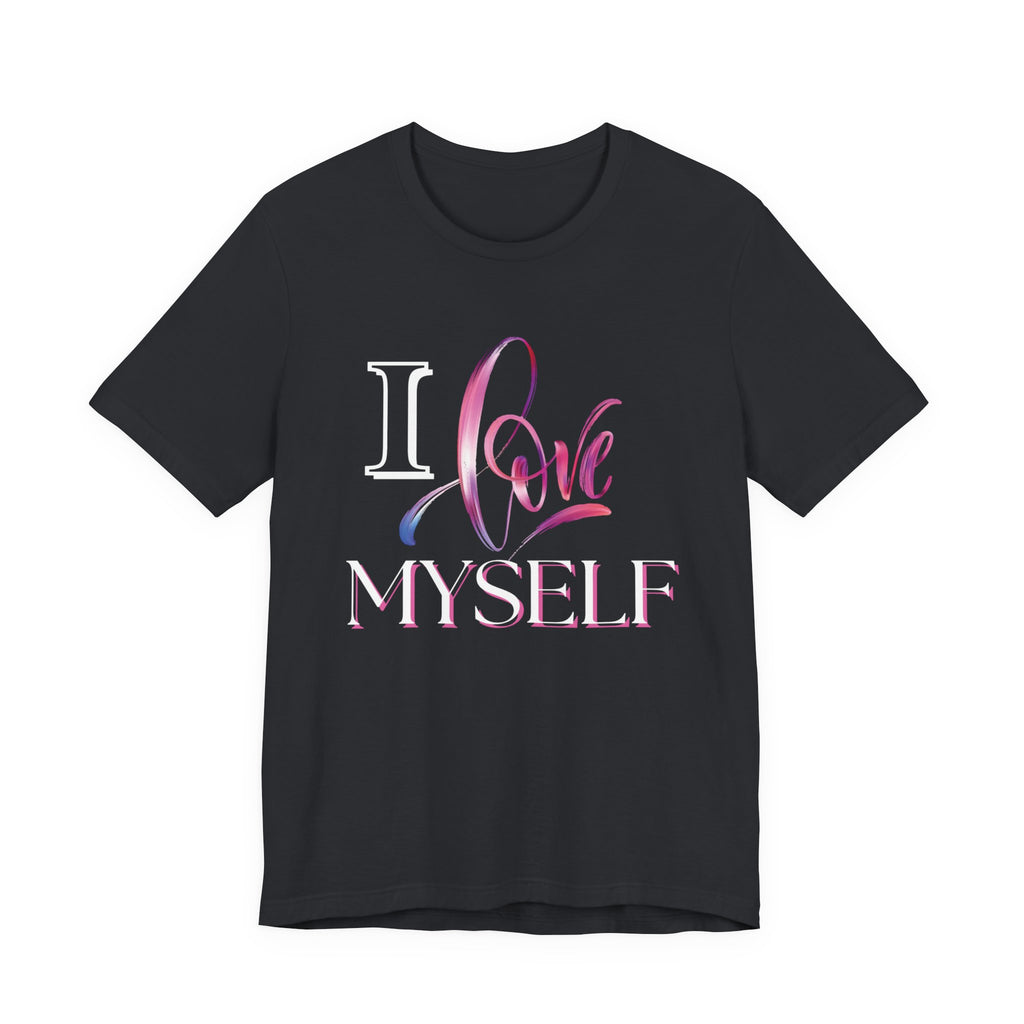 "I Love Myself" - Unisex Jersey Short Sleeve Tee