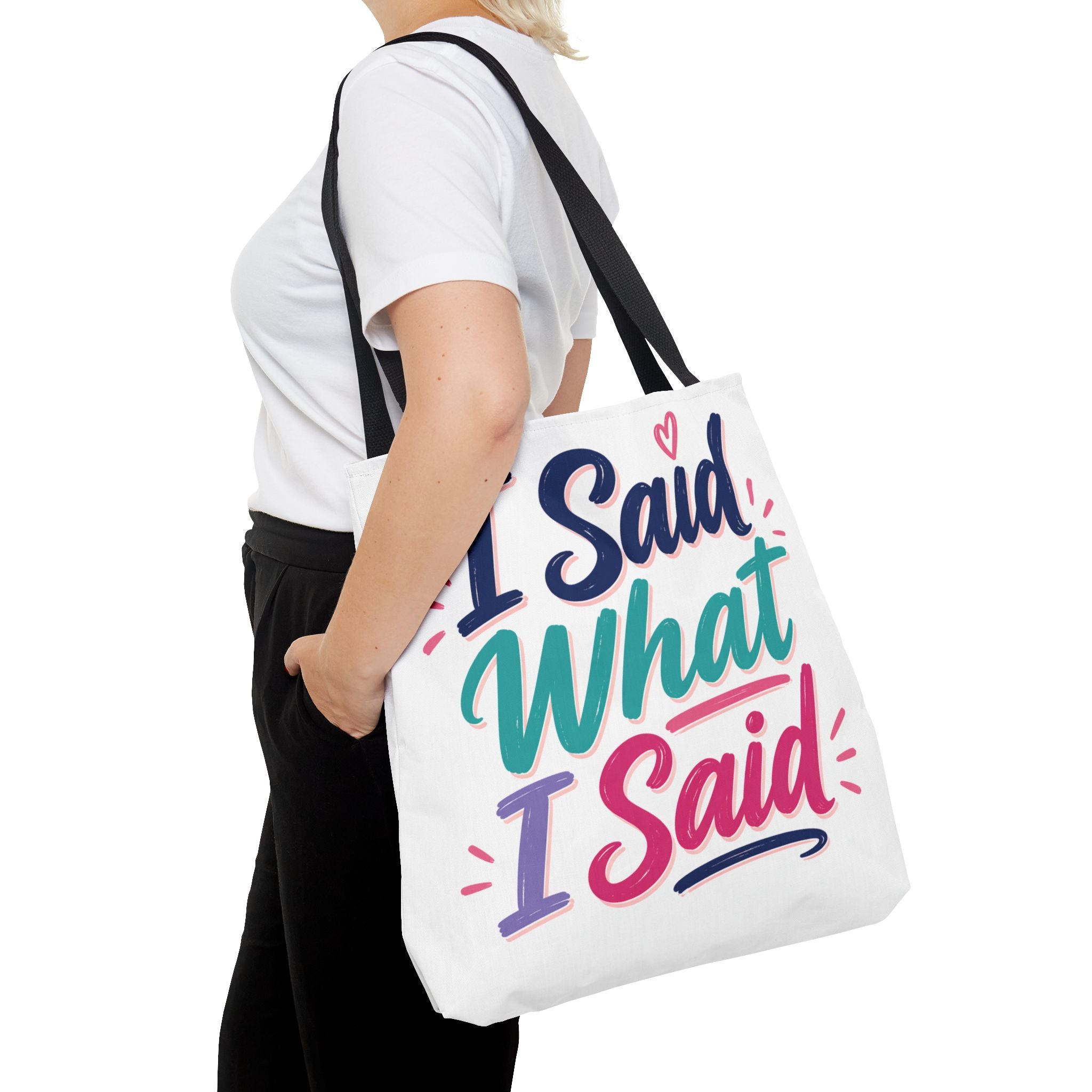 I Said What I Said - Tote Bag