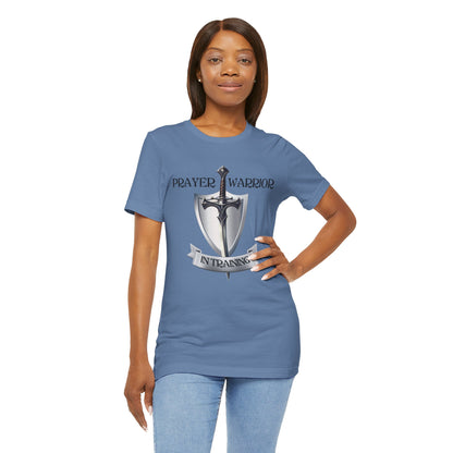Prayer Warrior in Training - Unisex Jersey Short Sleeve Tee