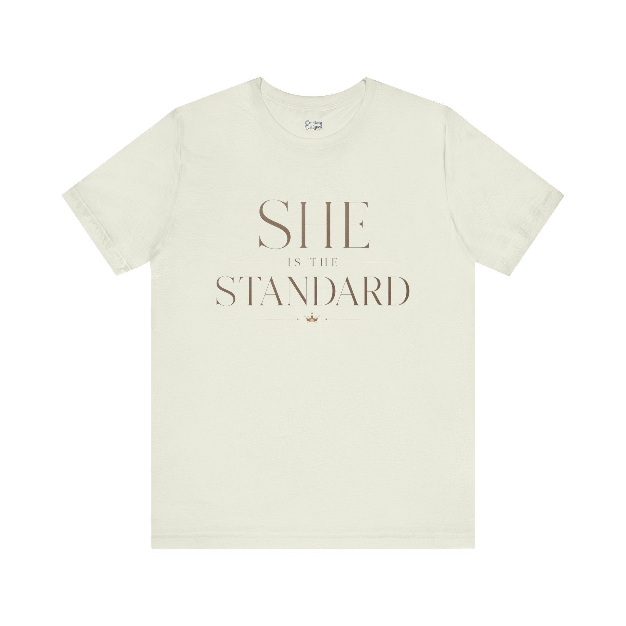 SHE is the STANDARD - Jersey Short Sleeve Tee