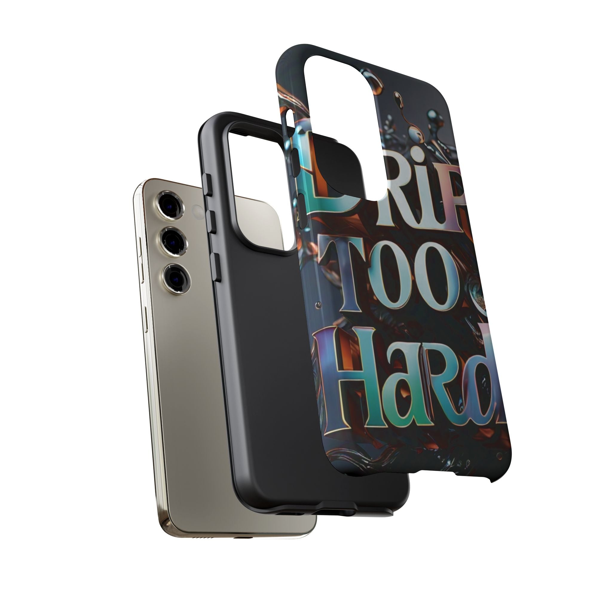 "Drip Too Hard" - Tough Cases