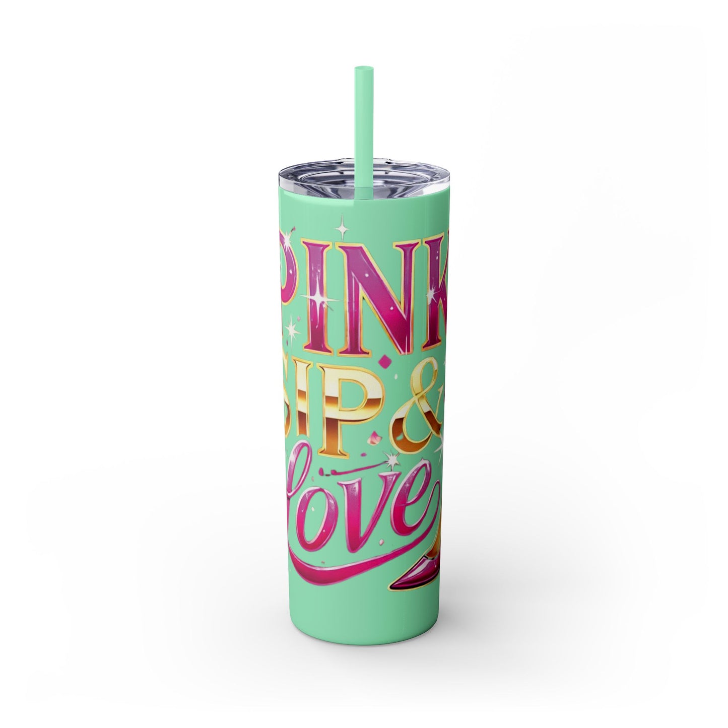 Pink, Sip & Love - Skinny Tumbler with Straw, 20oz - Creatively Designed Shop