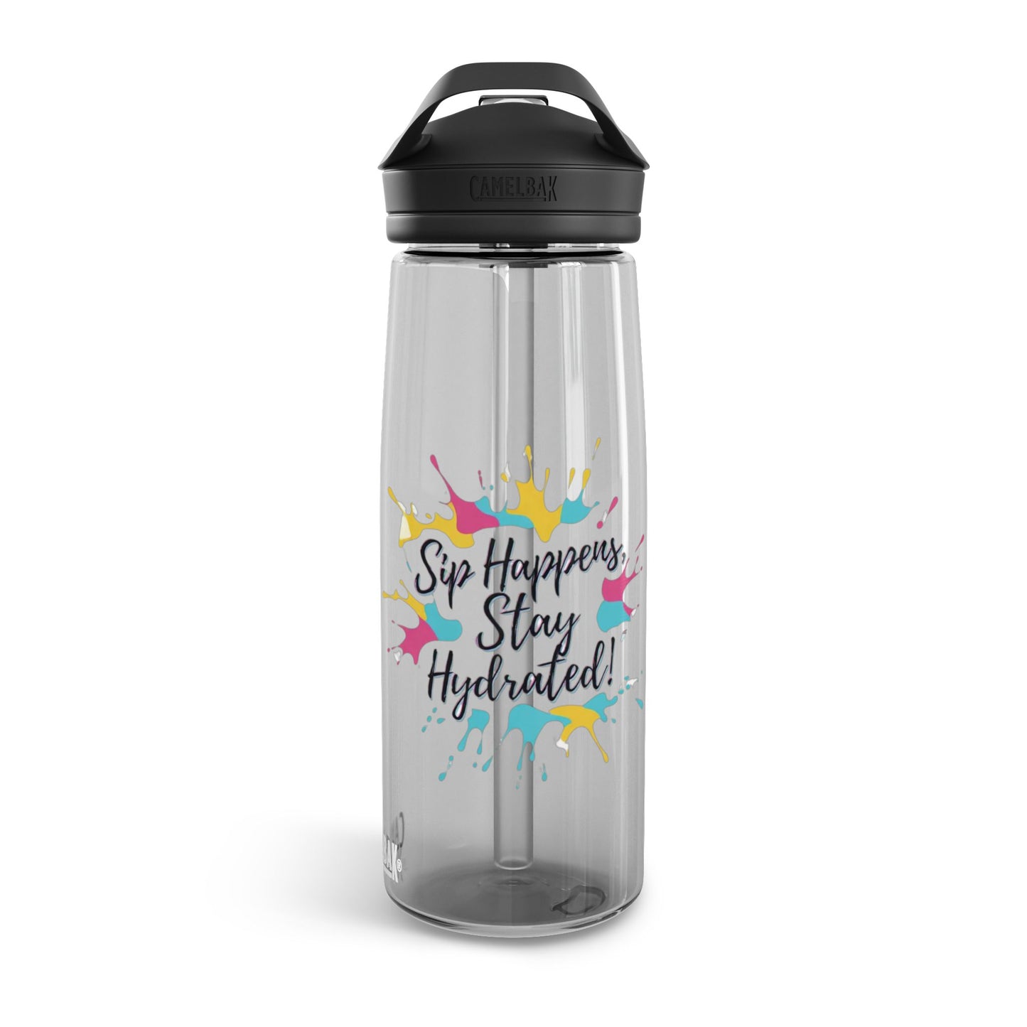 "Sip Happens, Stay Hydrated" - CamelBak Eddy®  Water Bottle, 20oz\25oz
