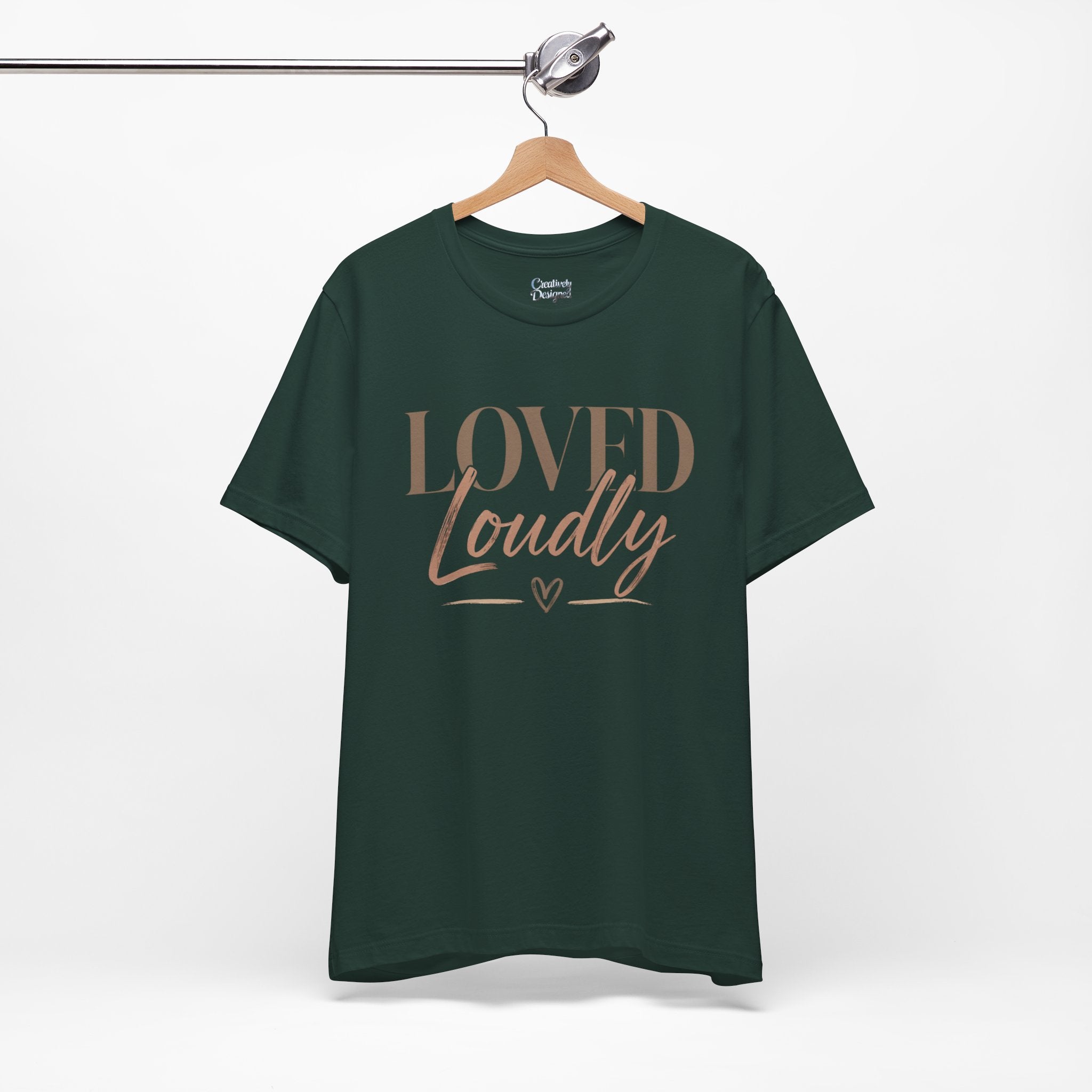 Loved Loudly - Jersey Short Sleeve Tee
