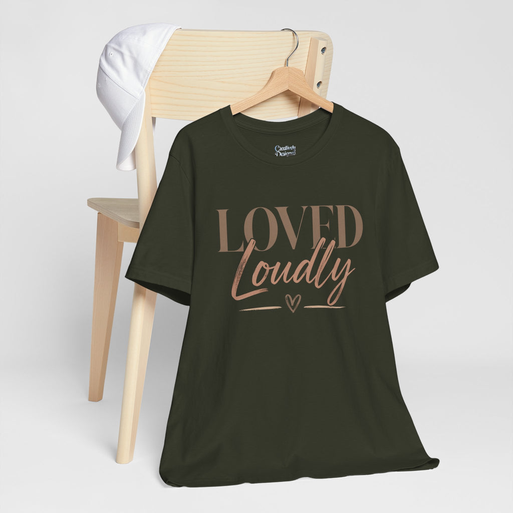 Loved Loudly - Jersey Short Sleeve Tee