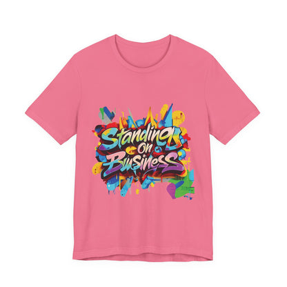 Standing on Business - Unisex Jersey Short Sleeve Tee
