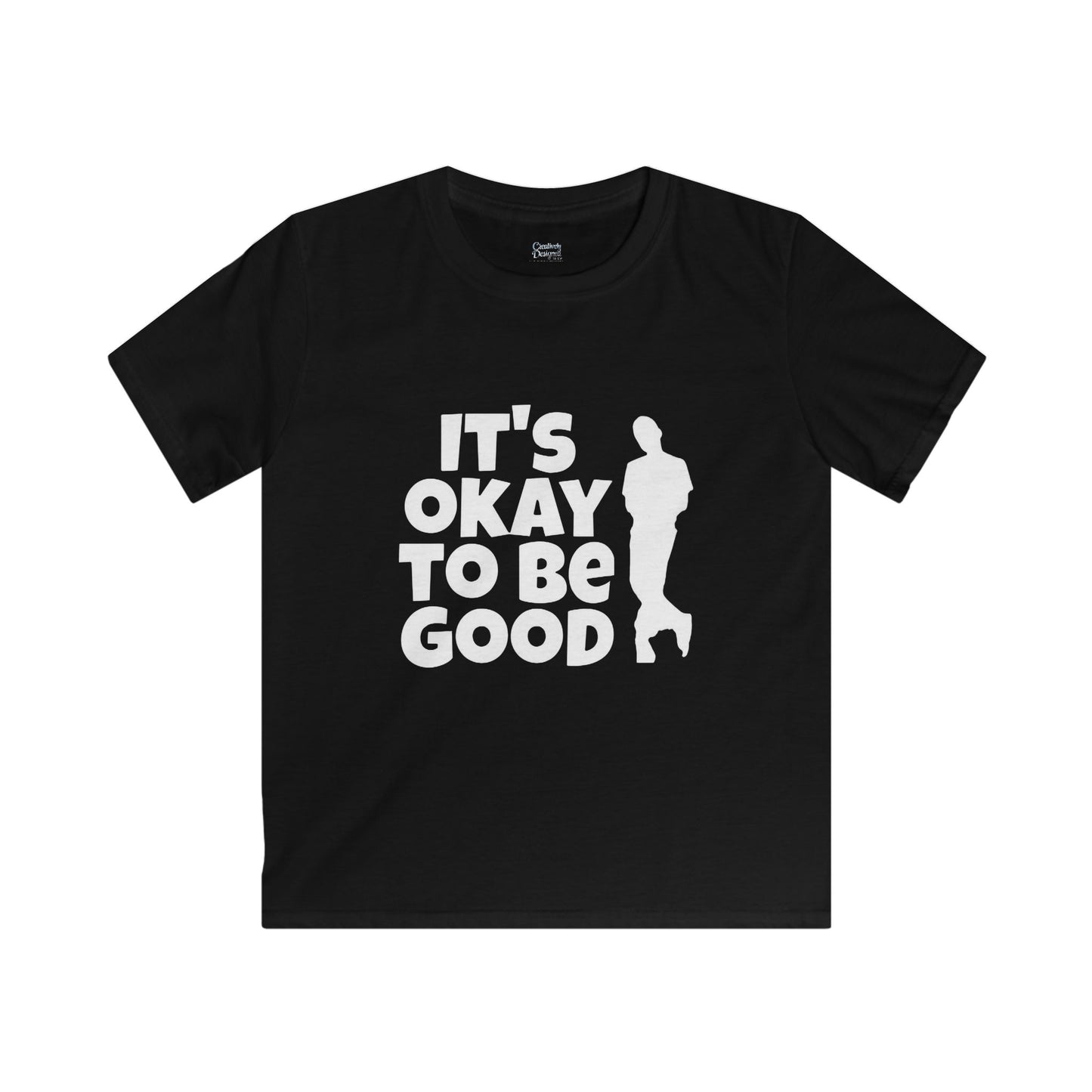 It's Okay To Be Good - Kids Softstyle Tee
