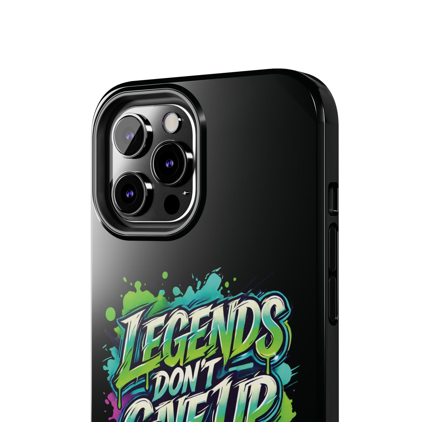 Legends Don't Give Up - Tough Phone Cases