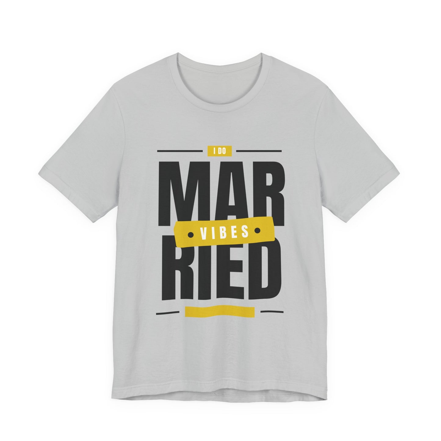 Married Vibes - Unisex Jersey Short Sleeve Tee