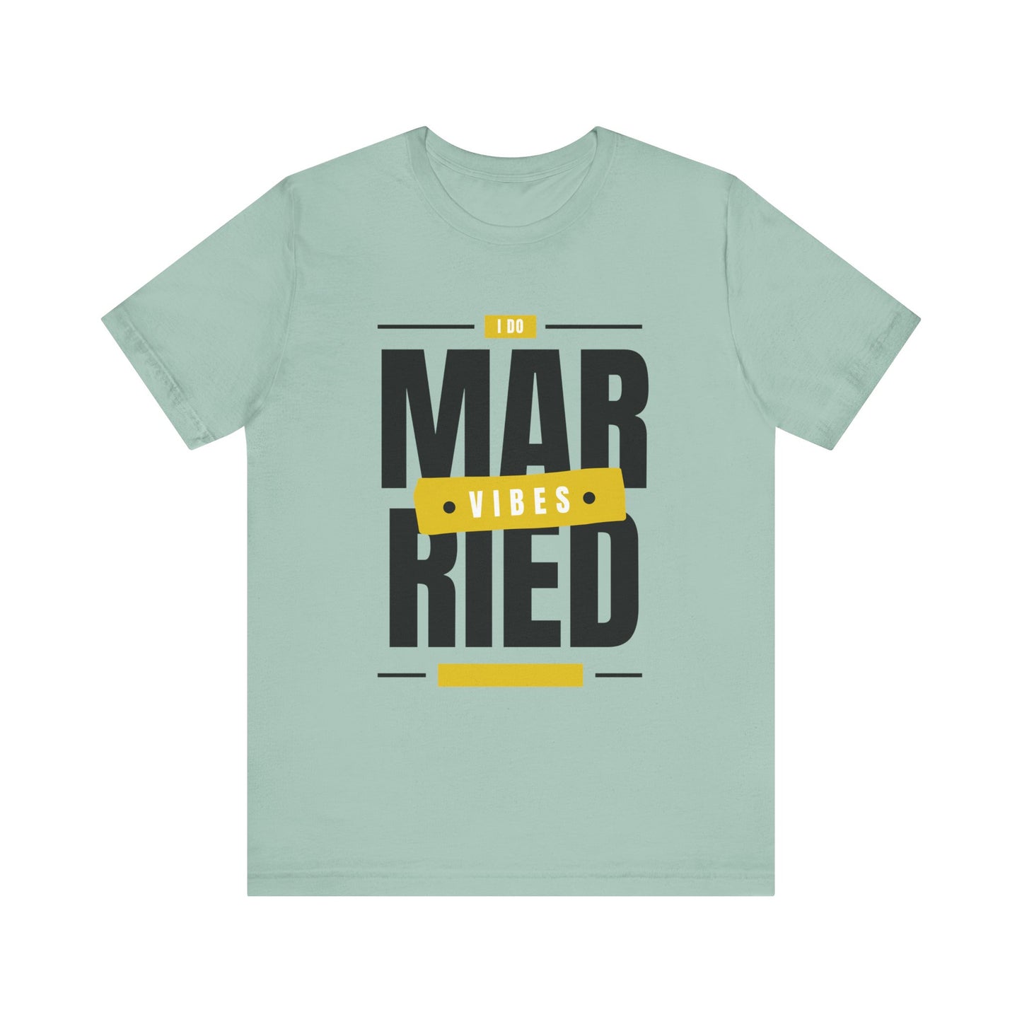 Married Vibes - Unisex Jersey Short Sleeve Tee