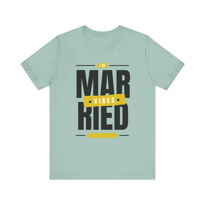Married Vibes - Unisex Jersey Short Sleeve Tee