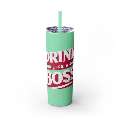 Drink Like A Boss - Skinny Tumbler with Straw, 20oz - Creatively Designed Shop
