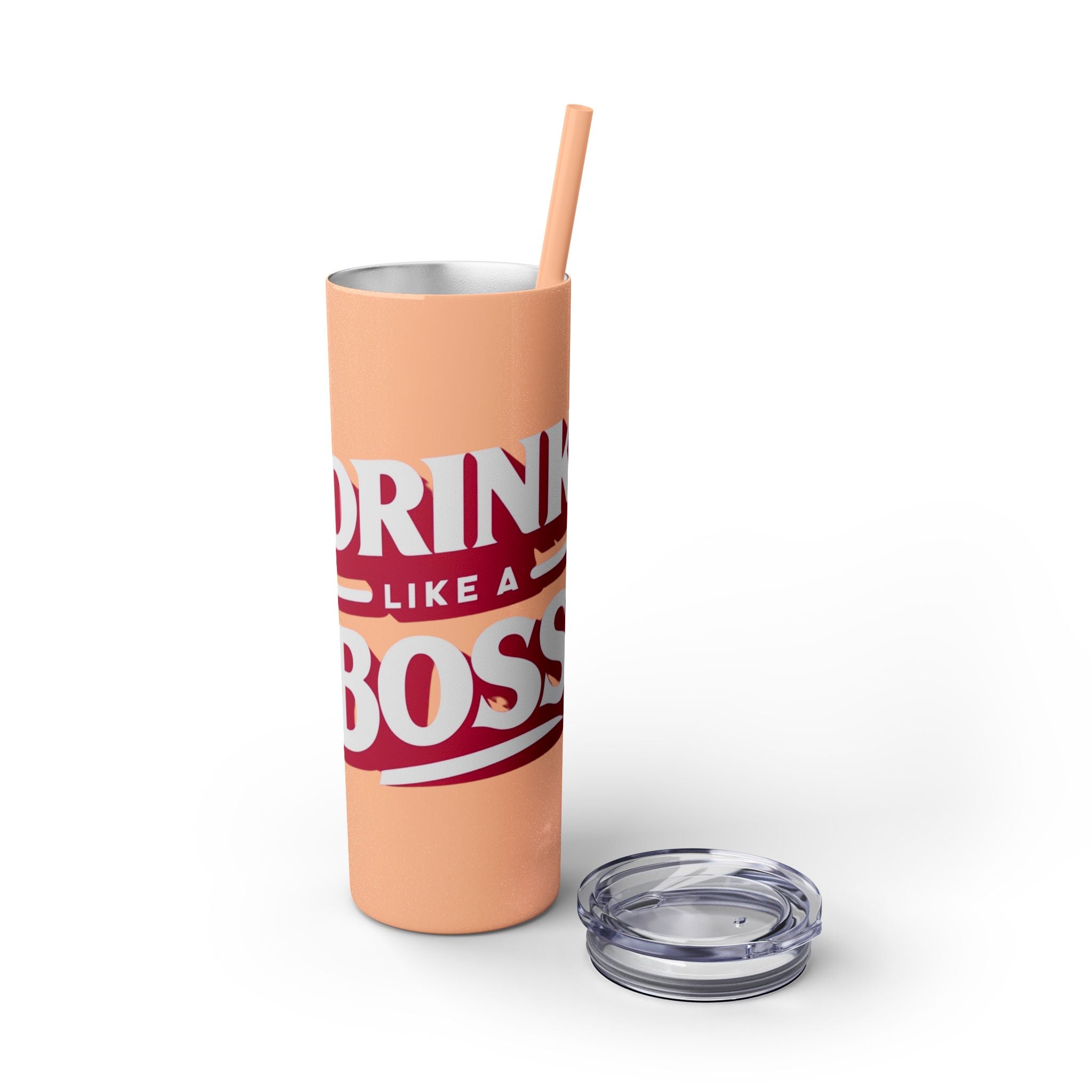 Drink Like A Boss - Skinny Tumbler with Straw, 20oz
