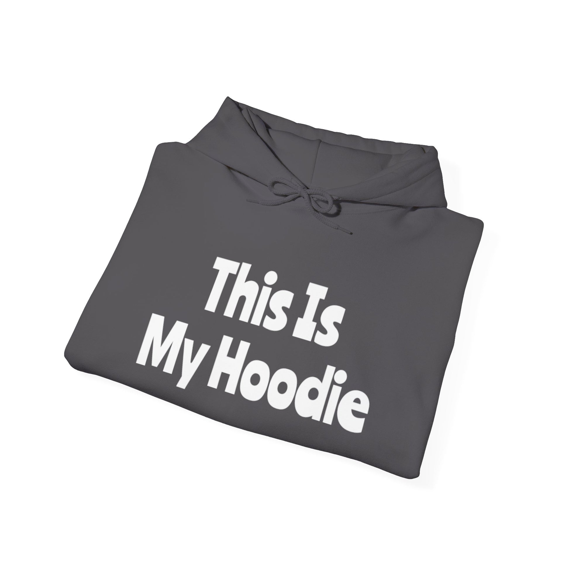 "This Is My Hoodie" - Unisex Heavy Blend™ Hooded Sweatshirt - Creatively Designed Shop