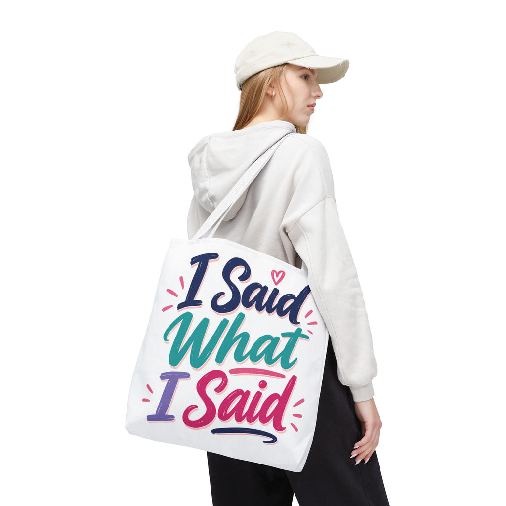 I Said What I Said - Tote Bag