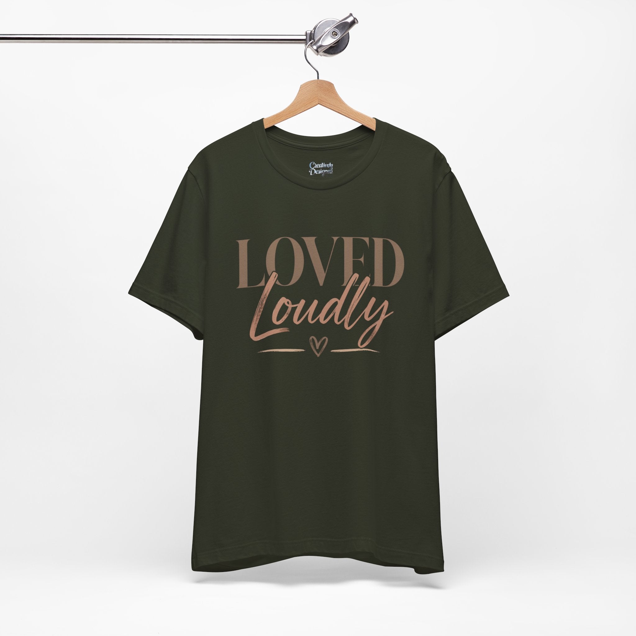 Loved Loudly - Jersey Short Sleeve Tee