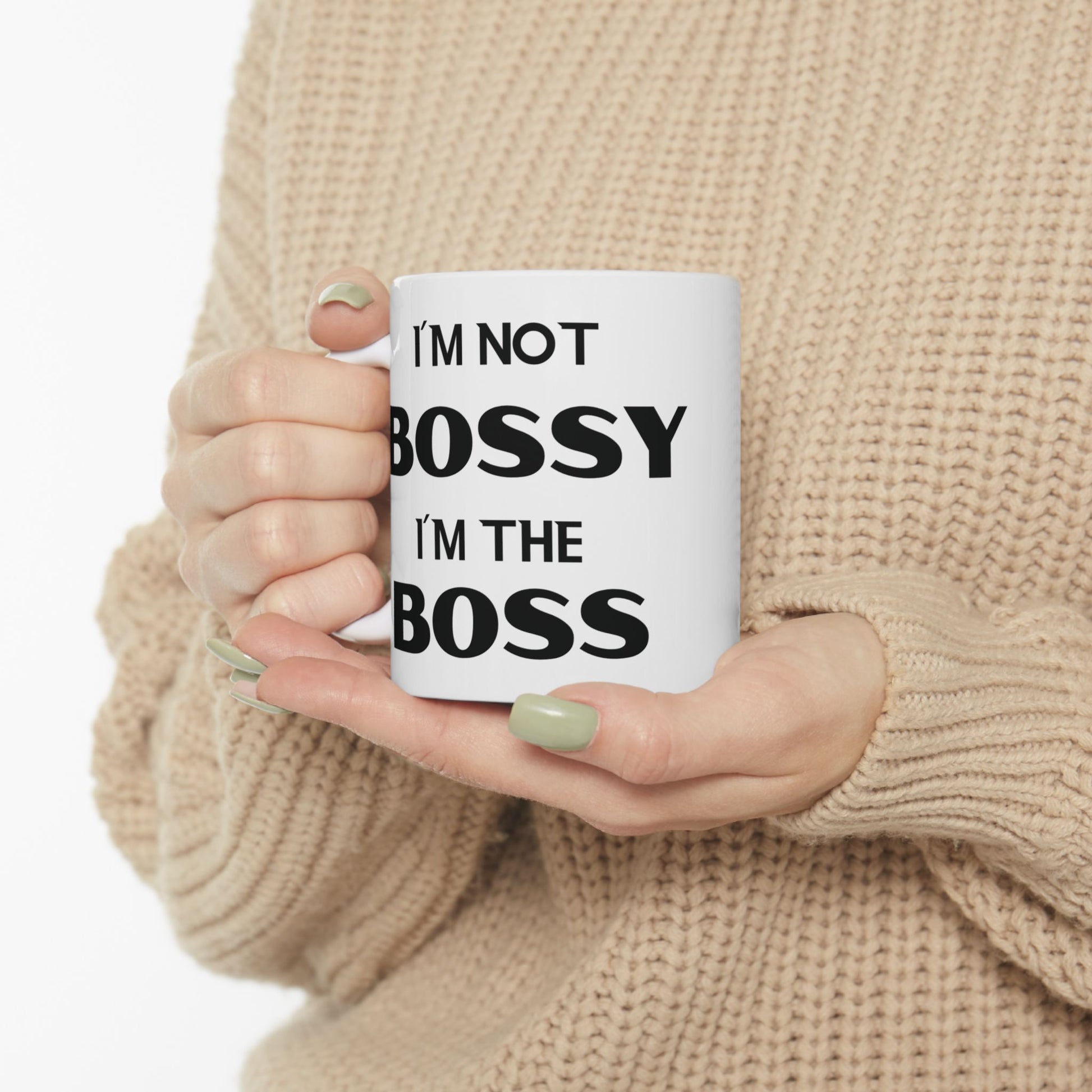 I'm Not Bossy, I'm the Boss - Ceramic Mug (11oz & 15oz) - Creatively Designed Shop