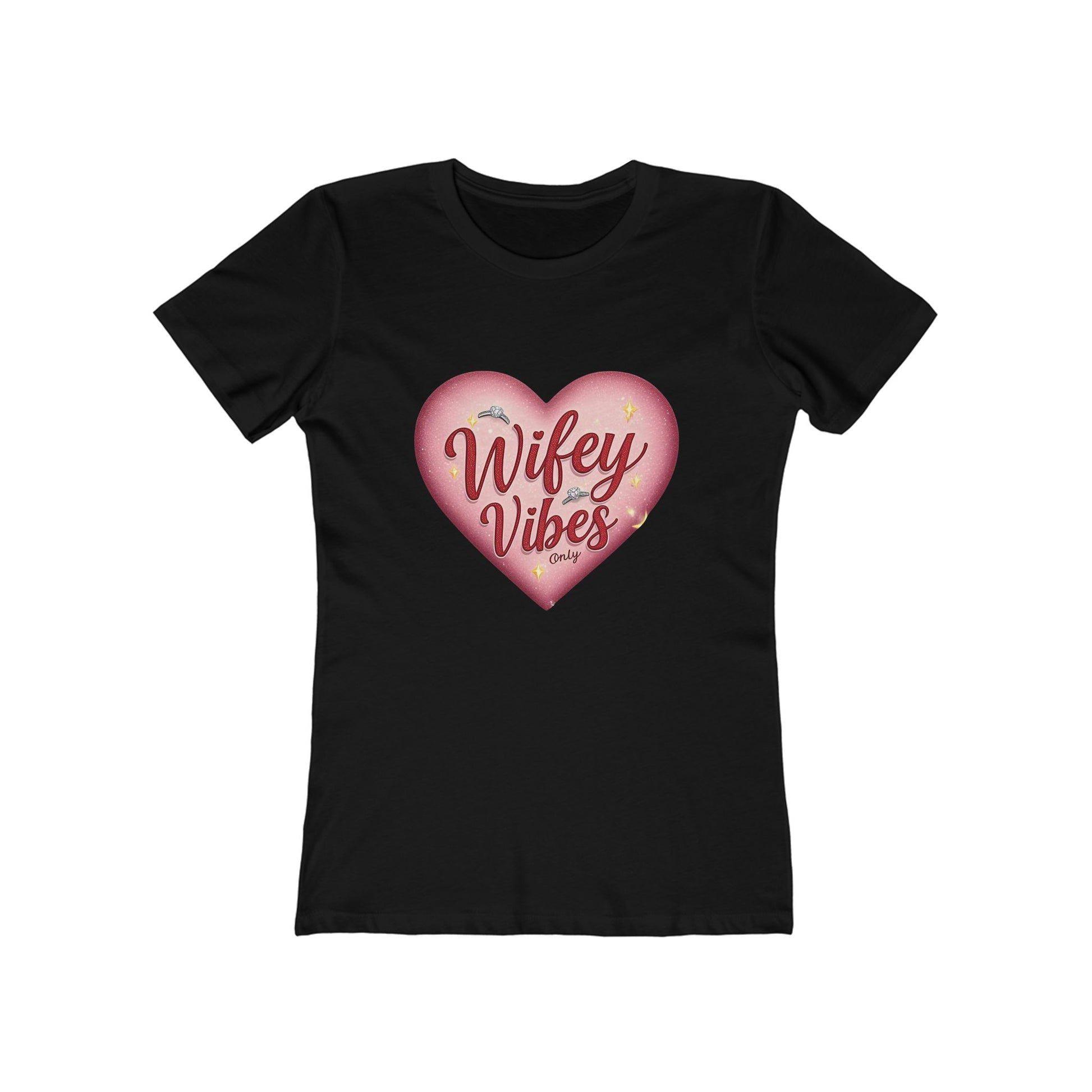 Wifey Vibes Only - The Boyfriend Tee for Women - Creatively Designed Shop