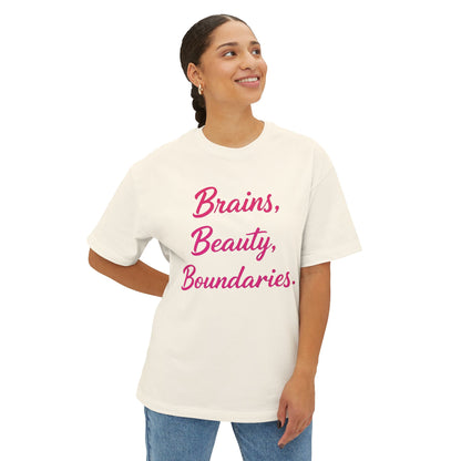 Brains, Beauty, Boundaries - Unisex Oversized Boxy Tee