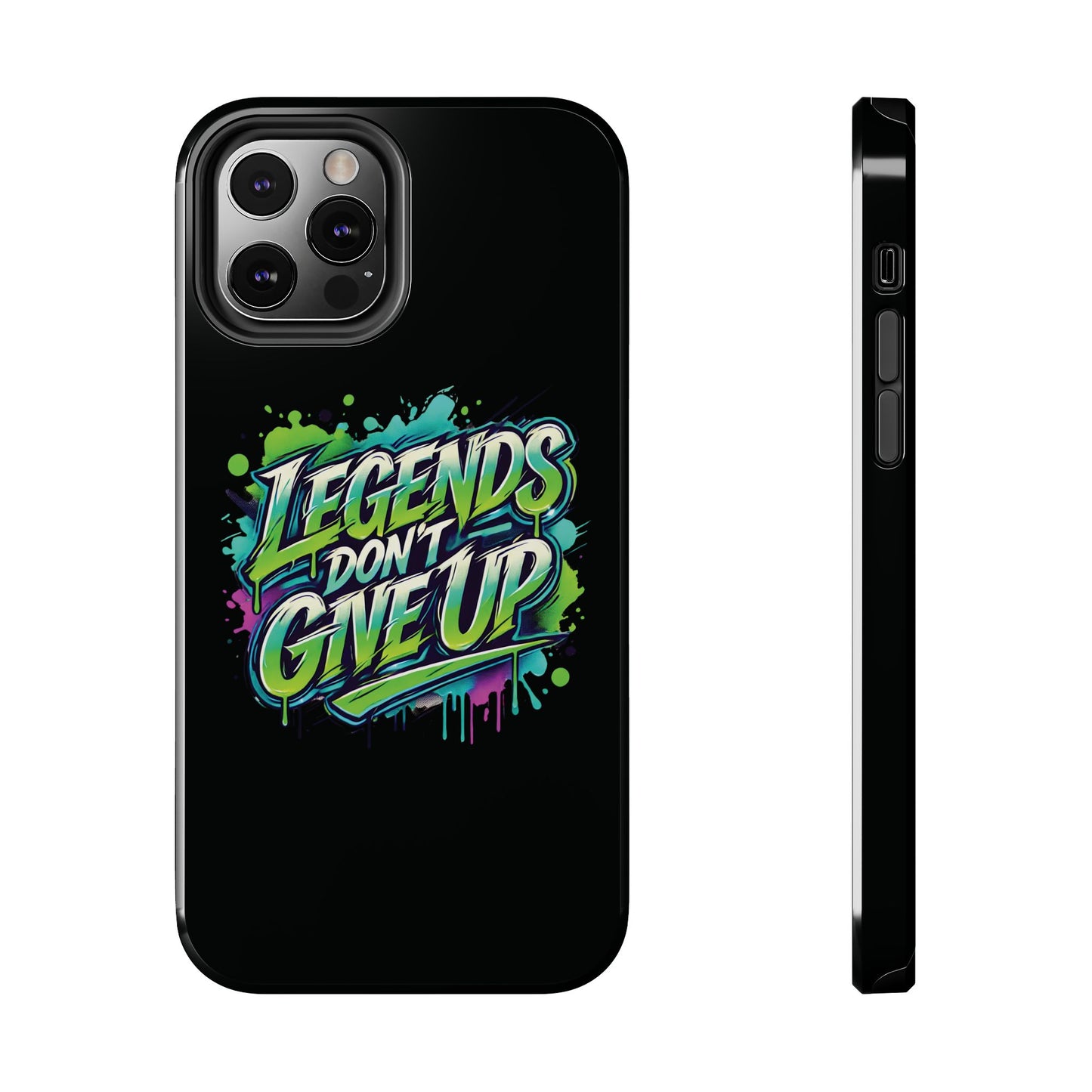 Legends Don't Give Up - Tough Phone Cases