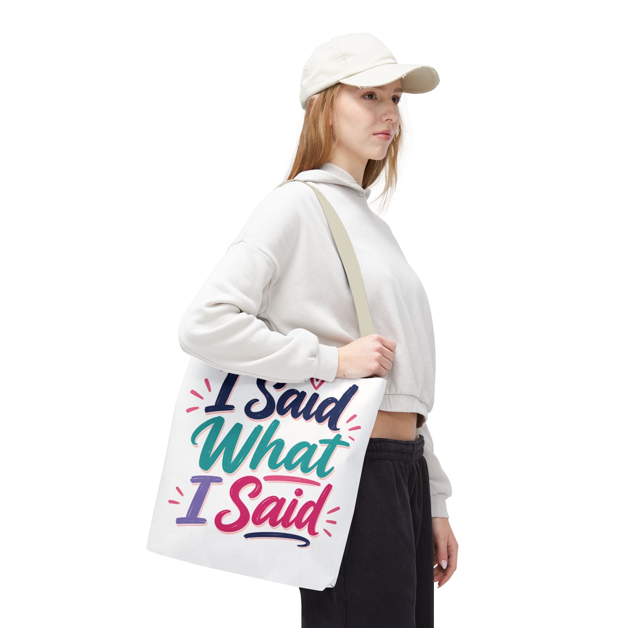 I Said What I Said - Tote Bag