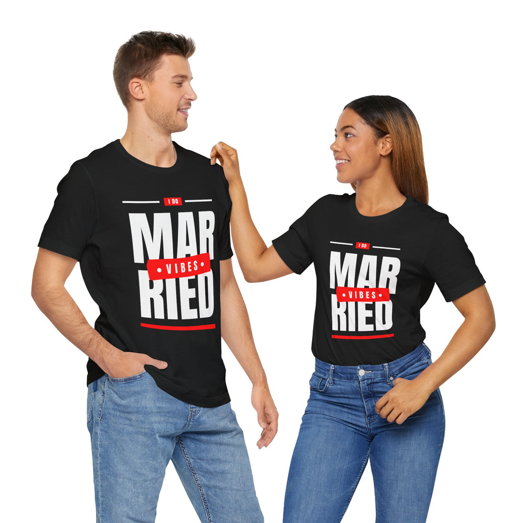 Married Vibes - Unisex Jersey Short Sleeve Tee