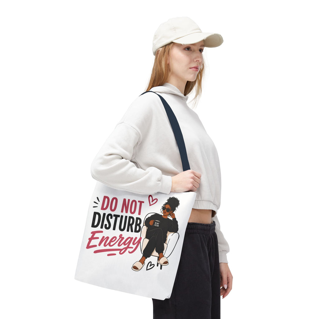 Do Not Disturb Energy - Tote Bag