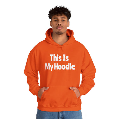 "This Is My Hoodie" - Unisex Heavy Blend™ Hooded Sweatshirt - Creatively Designed Shop