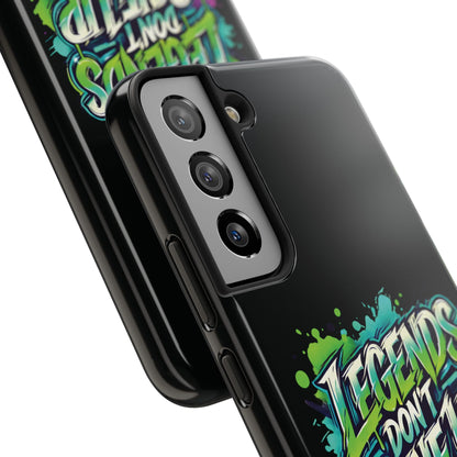 Legends Don't Give Up - Tough Phone Cases
