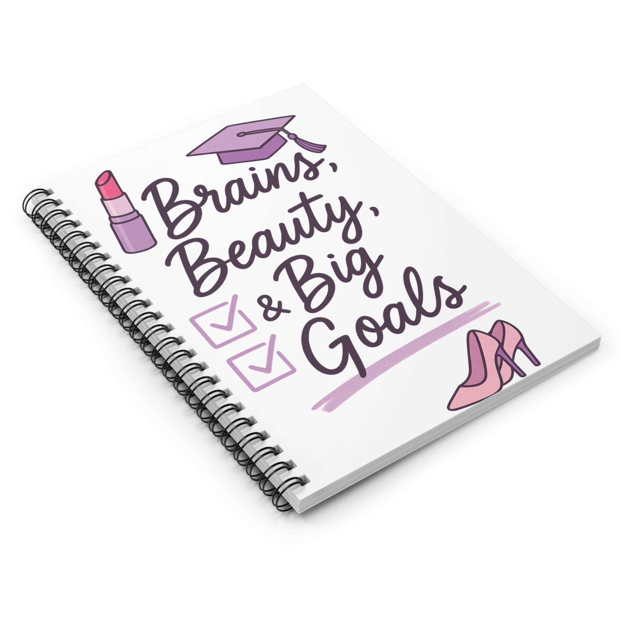 Brains, Beauty & Big Goals - Spiral Notebook