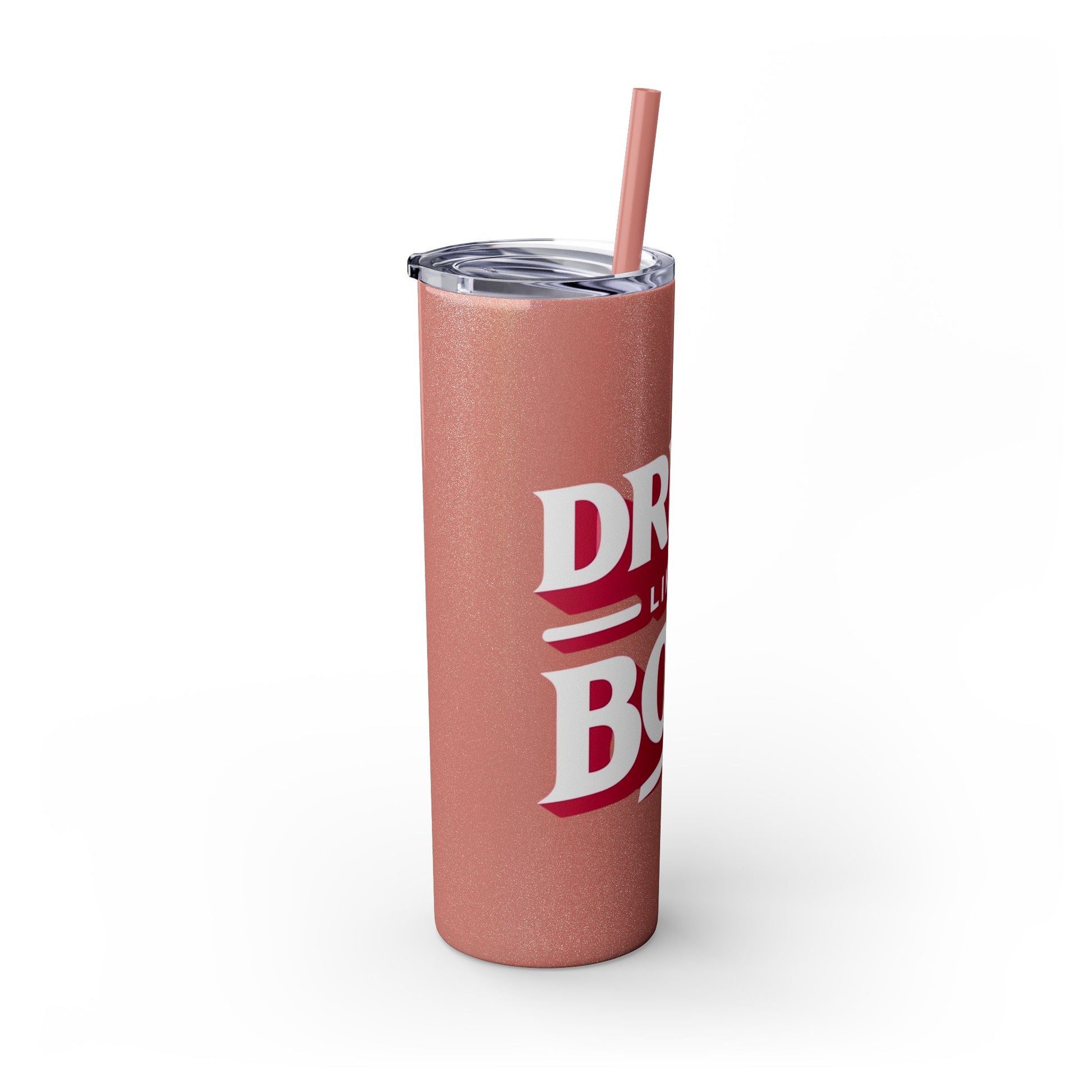 Drink Like A Boss - Skinny Tumbler with Straw, 20oz - Creatively Designed Shop