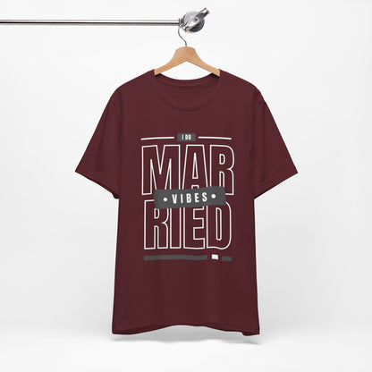Married Vibes - Unisex Jersey Short Sleeve Tee