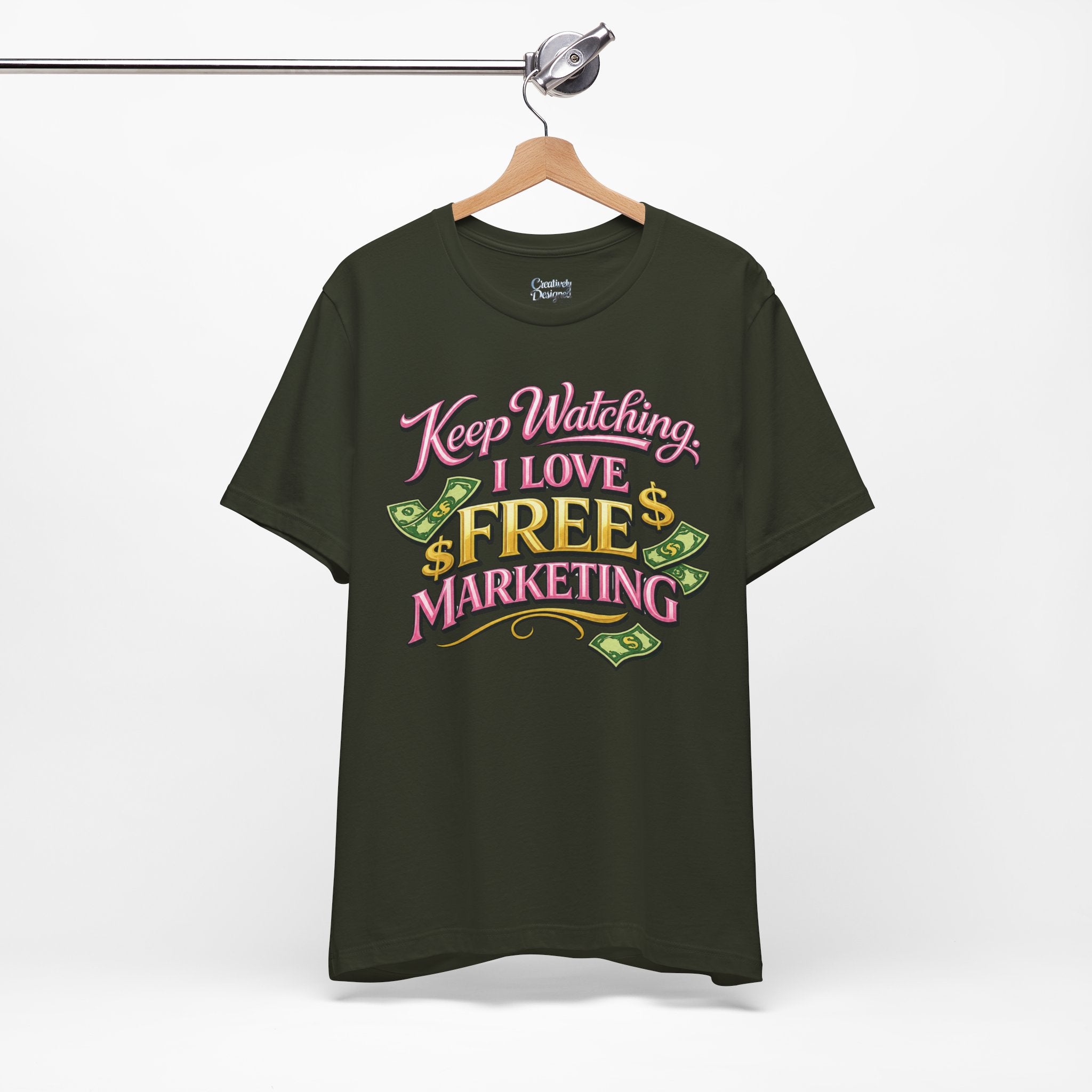 Keep Watching. I Love Free Marketing - Jersey Short Sleeve Tee