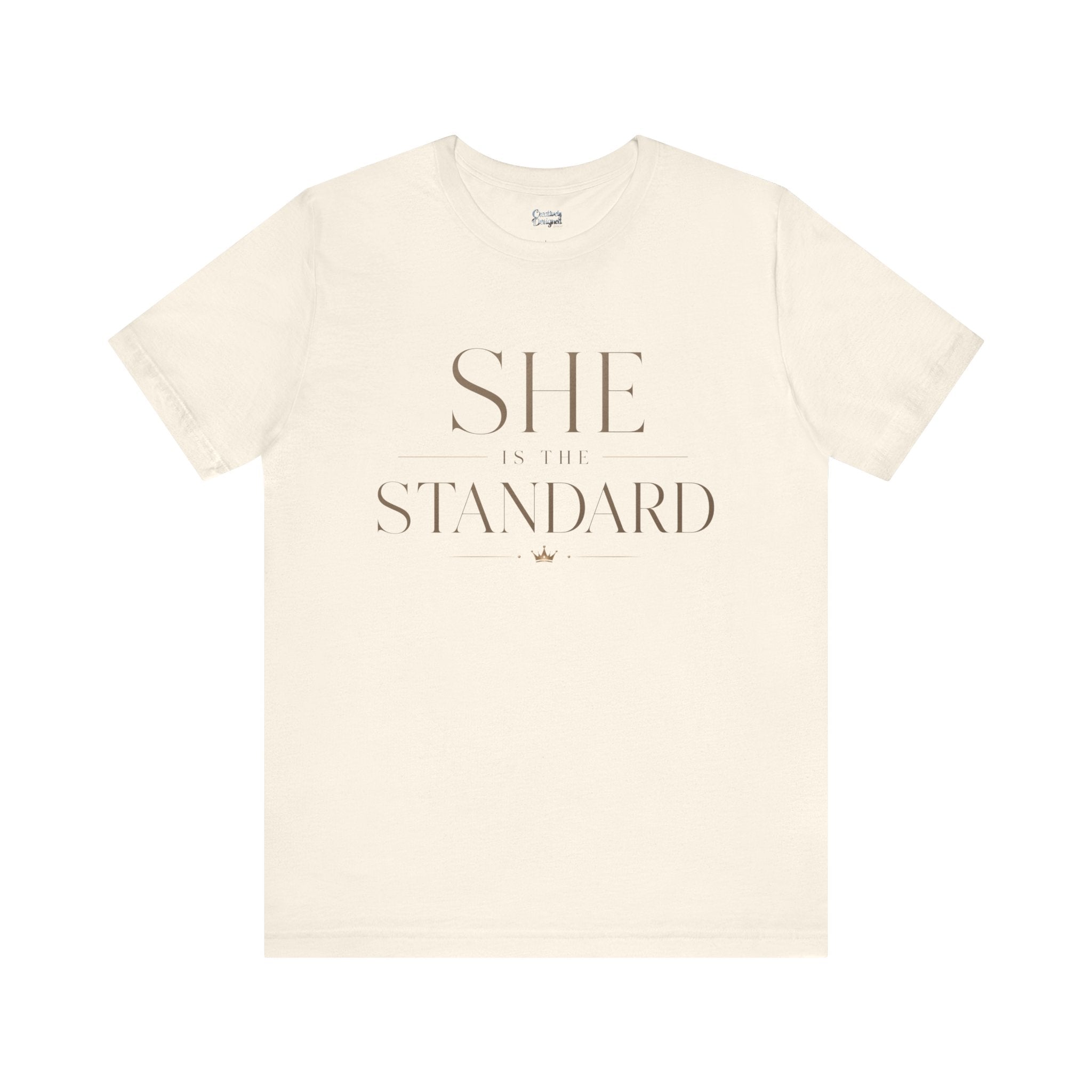 SHE is the STANDARD - Jersey Short Sleeve Tee