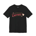 Emotionally Expensive – Unisex Tee