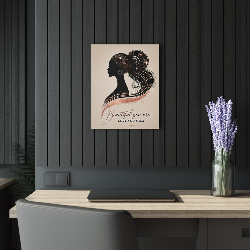 Beautiful You Are – Love You Mom - Acrylic Prints (French Cleat Hanging)