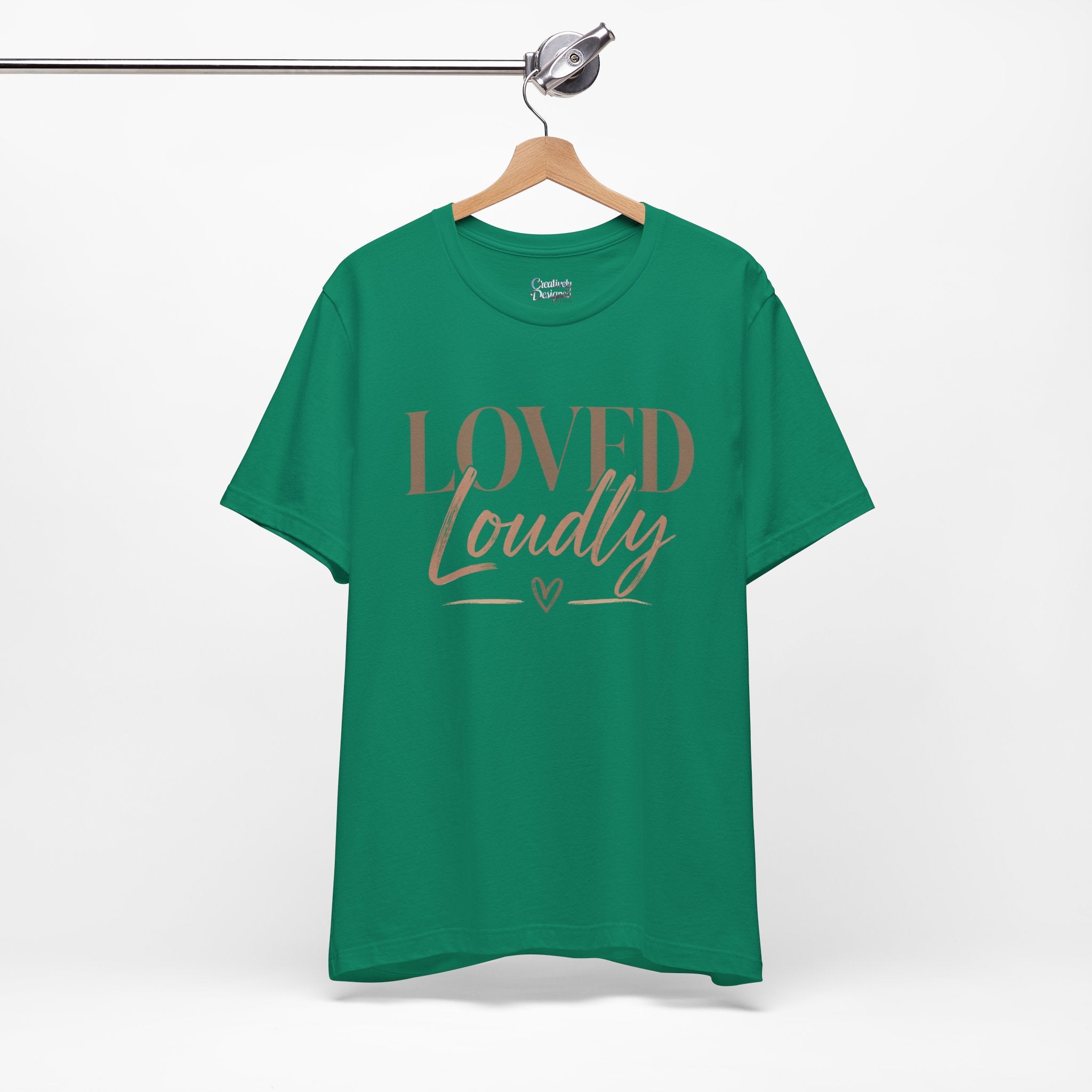 Loved Loudly - Jersey Short Sleeve Tee