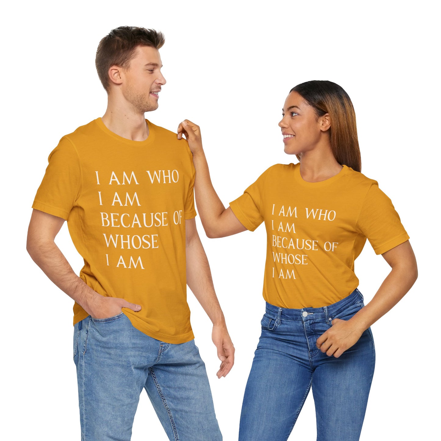 "I Am Who I Am, Because Of Whose I Am" - Unisex Jersey Short Sleeve Tee