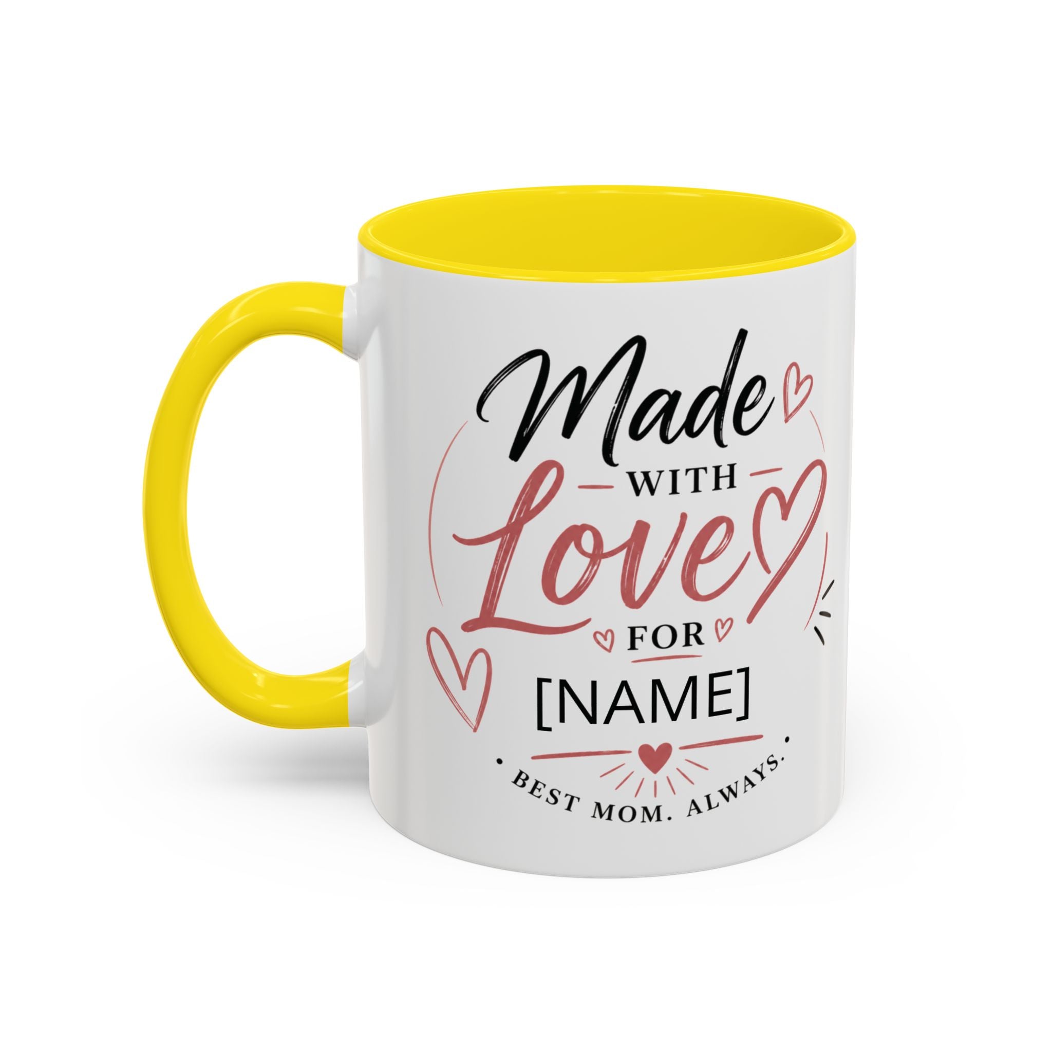 💖 Made With Love For [Name] – Best Mom. Always. - Personalized Accent Coffee Mug