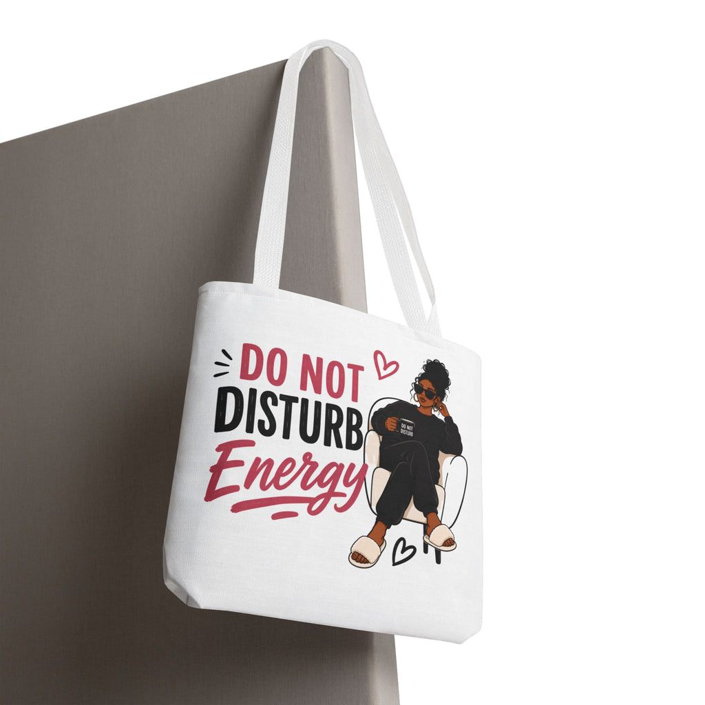 Do Not Disturb Energy - Tote Bag